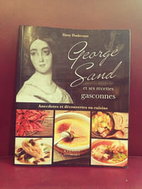 George Sand et ses recettes gasconnes