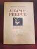 A l'amie perdue. Angellier, Auguste.