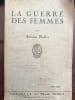 La Guerre des femmes (Louise de Bettignies et L&eacute;onie Vanhoutte). Redier, Antoine.