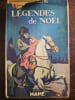 L&eacute;gendes de No&euml;l, contes historiques. (G. Lenotre (Th&eacute;odore Gosselin, 1855-1935, de l'Acad&eacute;mie fran&ccedil;aise).. Gosselin, Th&eacute;odore.