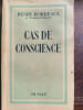 Cas de conscience.. Bordeaux, Henry.