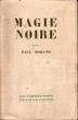 Magie noire. Paul MORAND