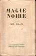 Magie noire. MORAND Paul