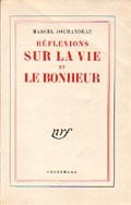 Réflexions sur la vie et le bonheur. Marcel JOUHANDEAU