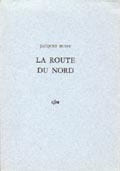 La route du Nord. Jacques BUSSY