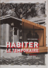 Habiter le temporaire. La nouvelle maison des jours meilleurs.  .  Mini Maousse 6. Michel Bouisson et Fiona Meadows