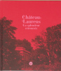 Ch&acirc;teau Laurens. La splendeur retrouv&eacute;e.. Laurent F&eacute;lix / H&eacute;l&egrave;ne Palouzi&eacute;