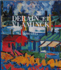 Derain  et Vlaminck. Musée de Lodève. . Maïthé Vallès-Bled / Jacqueline Munck