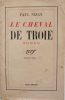Le cheval de Troie. Paul Nizan