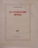 Le c&eacute;libataire absolu. Pour Carlo Emilio Gadda ..  Philippe Bordas