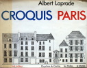 Croquis de Paris. Quartiers du centre, Les Halles, le Marais .. Albert Laprade