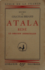 Atala. Ren&eacute;. Le dernier Abencerage. . Fran&ccedil;ois de Chateaubriand