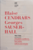 Blaise Cendrars-Georges Sauser-Hall correspondance, 1904-1960  "J'ai pleine confiance. Tout br&ucirc;ler, voil&agrave; le mot d'ordre" . Blaise Cendrars / Georges ...
