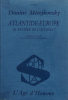Atlantide-Europe. Le myst&egrave;re de l'Occident . Dimitri M&eacute;rejkovsky