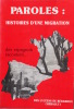 Paroles: Histoires D'une Migration . Des Espagnols Racontent... .  Marguerite Rabier-Cros / des lycéens de Bédarieux