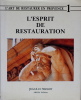 L'Art de restaurer en Provence. 1, L'Esprit de restauration. Jean-Luc Massot