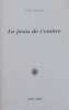 La peau de l'ombre. Joël Gayraud