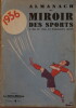 Almanach illustré du Miroir des sports 1936. Raymond Huttier - Géo André - R. Peyronnet de Torres - Victor Chapiro - Roger Millaud - E. G. Drigny - ...