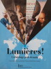 Lumières! Un héritage pour demain. . Yann Fauchois / Thierry Grillet / Tzvetan Todorov 