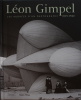 Léon Gimpel - les audaces d'un photographe, 1873-1948. Thierry Gervais / Dominique de Font-Réaulx