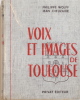 Voix et images de Toulouse. Philippe Wolff / Jean Dieuzaide