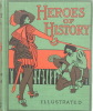 Heroes oh History in words of one syllabe. Agnes Sadlier