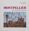 Montpellier à la croisée des chemins.  Kurt Brenner / Bob Ter Schiphorst 