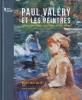 Paul Valéry et les peintres. Courbet, Manet, Degas, Monet, Renoir, Matisse, Picasso.... Maïthé Vallès-Bled