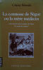 La comtesse de Ségur ou La mère médecin. Suivi du texte de la comtesse de Ségur "La santé des enfants"..  Colette Misrahi