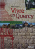 Vivre en Quercy.Maisons paysannes et patrimoine rural des Haut et Bas Quercy.  Andr&eacute; Gaubert