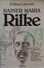 Rilke, sa vie, son œuvre .  Wolfgang Leppmann