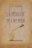 La médecine en l'an 2000. Julien-Louis Doré