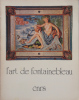 l'Art de Fontainebleau. . André Chastel