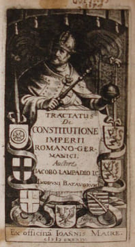 Tractatus de Constitutione Imperii Romano-Germanici, auctore Iacobo Lampadio I.C. (Accessit eiusdem Discursus de Natura nummi, & interpretatio L. 2. ...