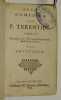 De zes comedien van P. Terentius. Verduitst door Henricus Zwaardekroon, rector der Schole, tot Rotterdam.  . TERENTIUS. 