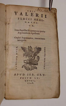 Caii Valerii Flacci Argonautica. Ioan. Baptistae Pii carmen ex quarto Argonauticon Apollonii. Orphei Argonautica, innominato interprete. . VALERIUS ...
