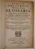 Cyrilli, Philoxeni aliorumque veterum Glossaria latino-graeca, & graeco-latina, a Carolo Labbaeo collecta & in duplicem alphabeticum ordinem redacta. ...