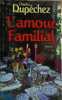 L amour familial. Charles Dupechez