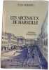 Les Arcenaulx de Marseille l'histoire d'un quartier. Jean Boissieu
