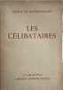 Les c&eacute;libataires. Henry de Montherlant