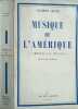 Musique de l'Am&eacute;rique - America's Music ( 148 exemplaires musicaux). Gilbert Chase
