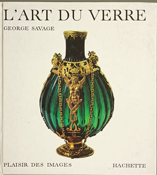 L'Art du verre. George Savage