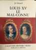 Louis XV le mal-connu. Jo G&eacute;rard