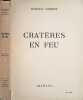 Crat&egrave;res en feu. Haroun Tazieff