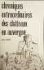 Chroniques extraordinaires des ch&acirc;teaux en Auvergne. Ren&eacute; Crozet
