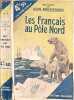 Les Fran&ccedil;ais au P&ocirc;le Nord. Louis Boussenard