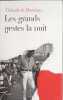 Les grands gestes la nuit (French Edition). Thibault De Montaigu