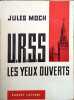 U.R.S.S. Les yeux ouverts. Jules Moch