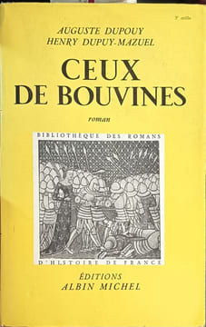 Ceux de Bouvines. Auguste Dupouy Henry Dupuy-Mazuel