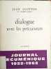 Dialogue avec les pr&eacute;curseurs - Journal ocum&eacute;nique 1922-1962. Jean Guitton